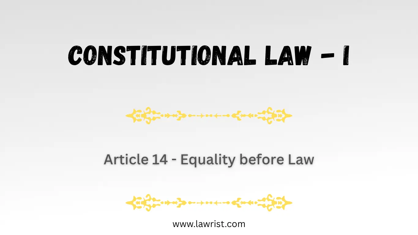 Article 14 - Equality before Law | Constitution of India